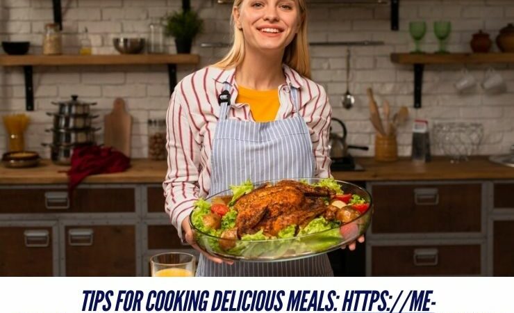 Tips for Cooking Delicious Meals: https://me-encantas.com/2020/03/23/consejos-para-cocinar-delicioso/